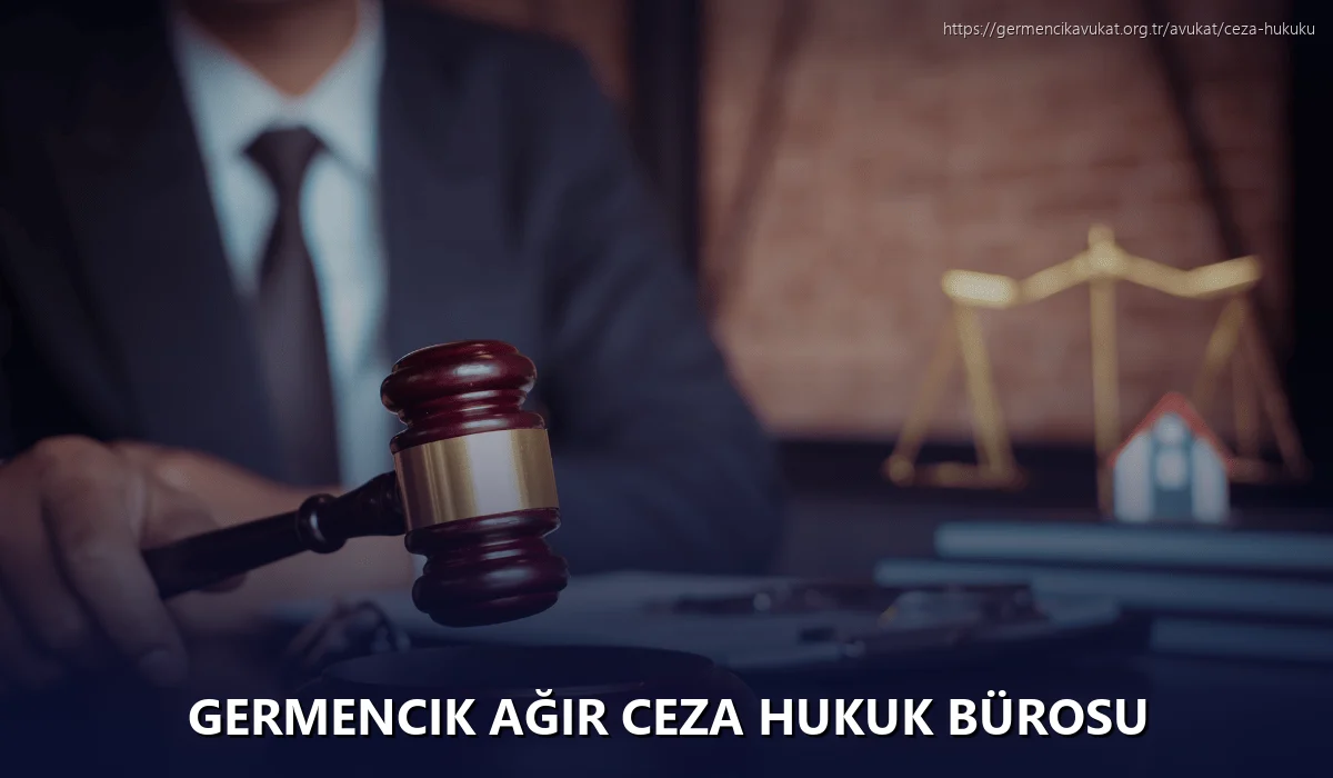 Germencik Ağır Ceza Hukuk Bürosu