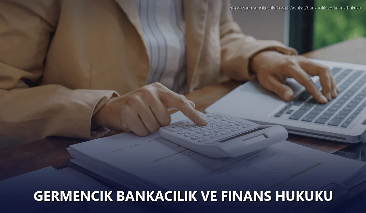 Germencik Bankacılık ve Finans Hukuku