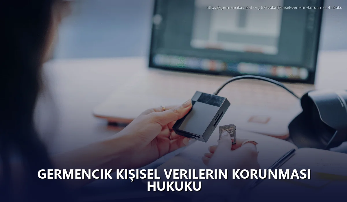Germencik Kişisel Verilerin Korunması Hukuku