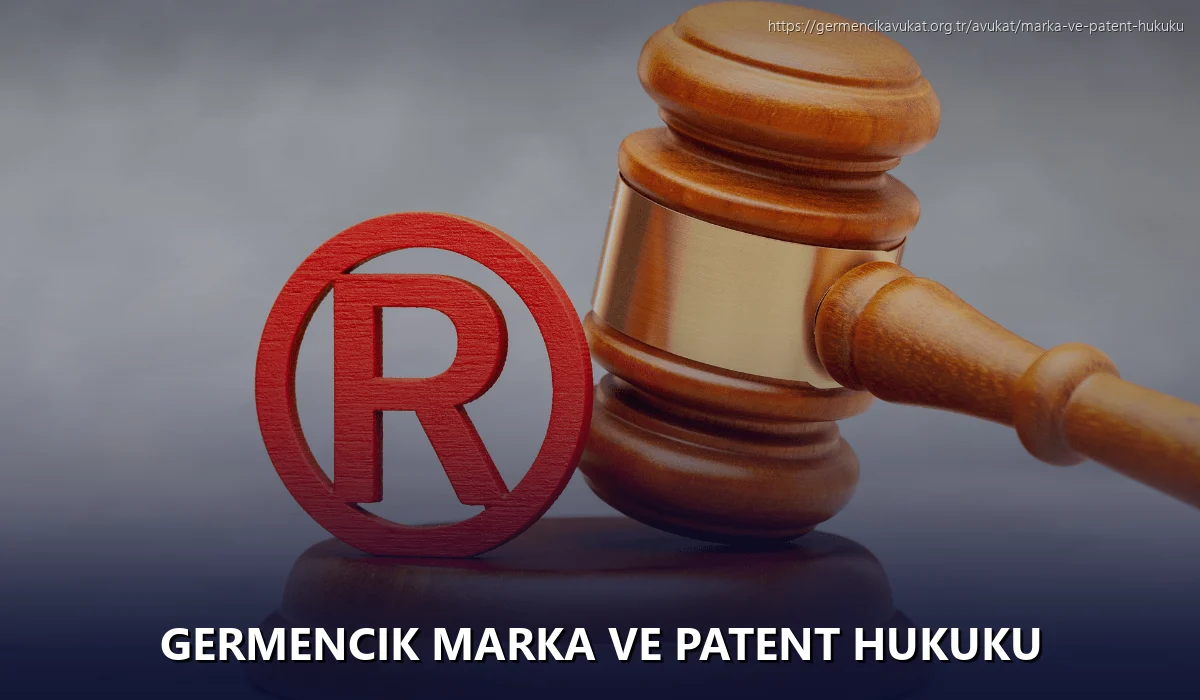 Germencik Marka ve Patent Hukuku