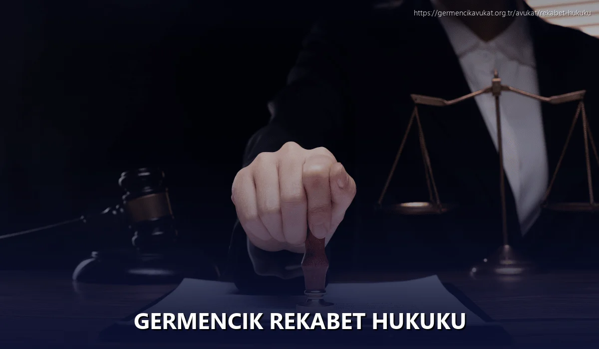 Germencik Rekabet Hukuku
