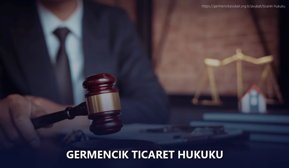 Germencik Ticaret Hukuku